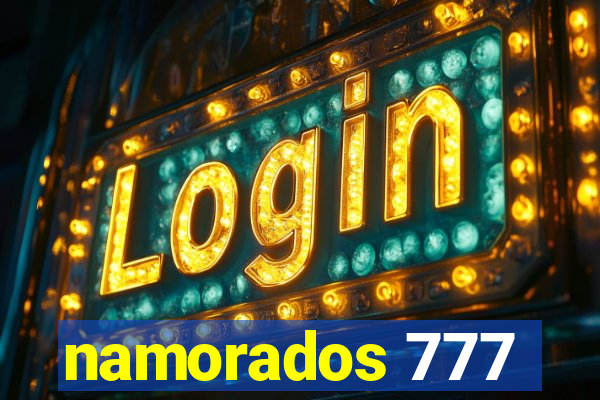 namorados 777